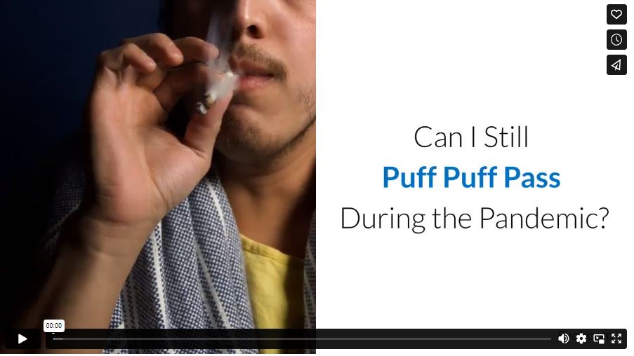 Can I Still Puff Puff Pass During the Pandemic?