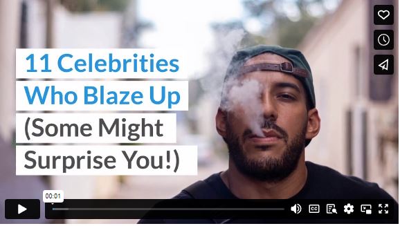 11 Celebrities Who Blaze Up (Some Might Surprise You!)