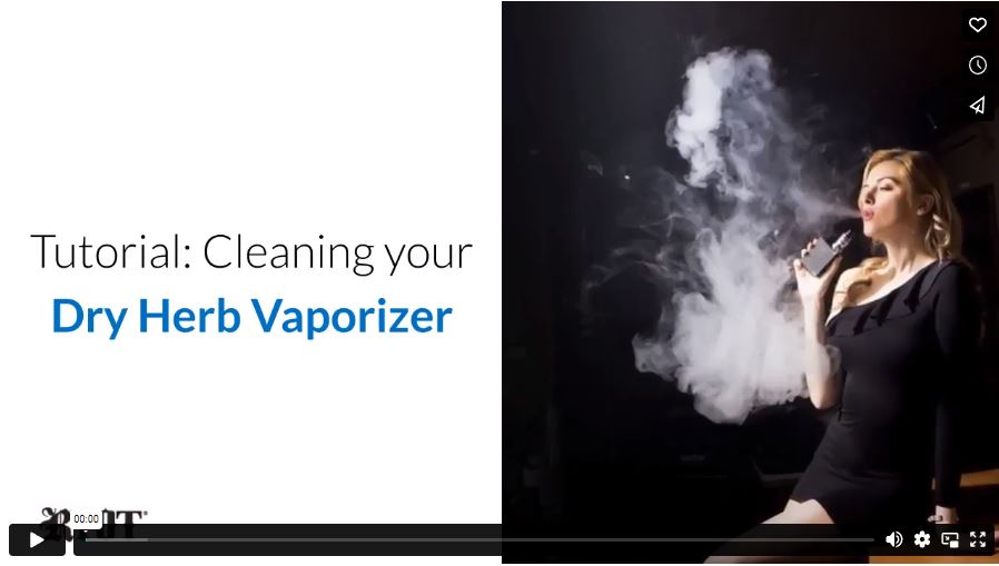 Tutorial: Cleaning your Dry Herb Vaporizer